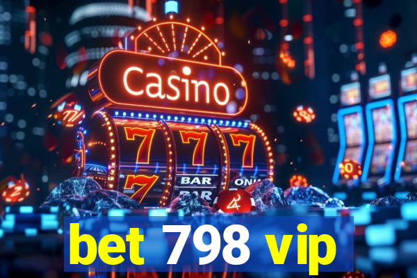 bet 798 vip